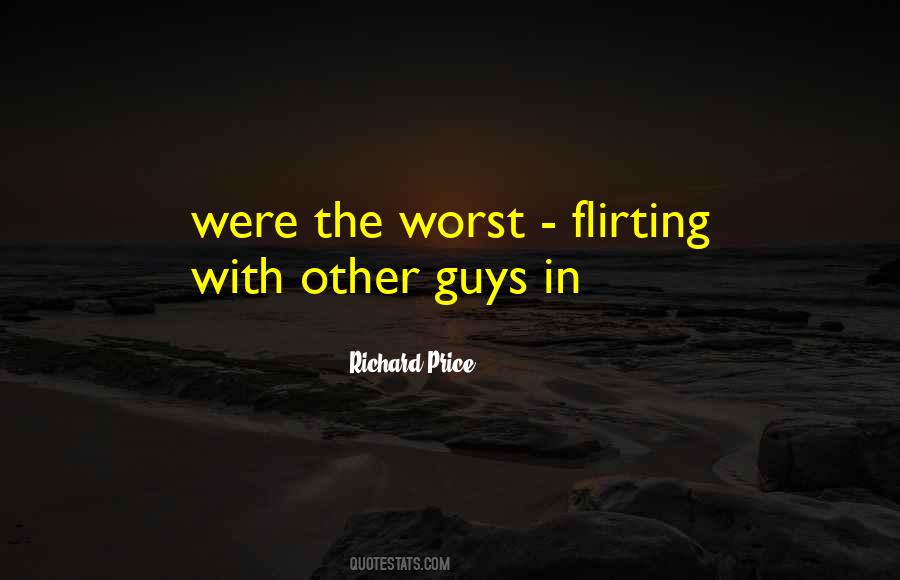 Quotes About Flirting With Other Guys #1769741