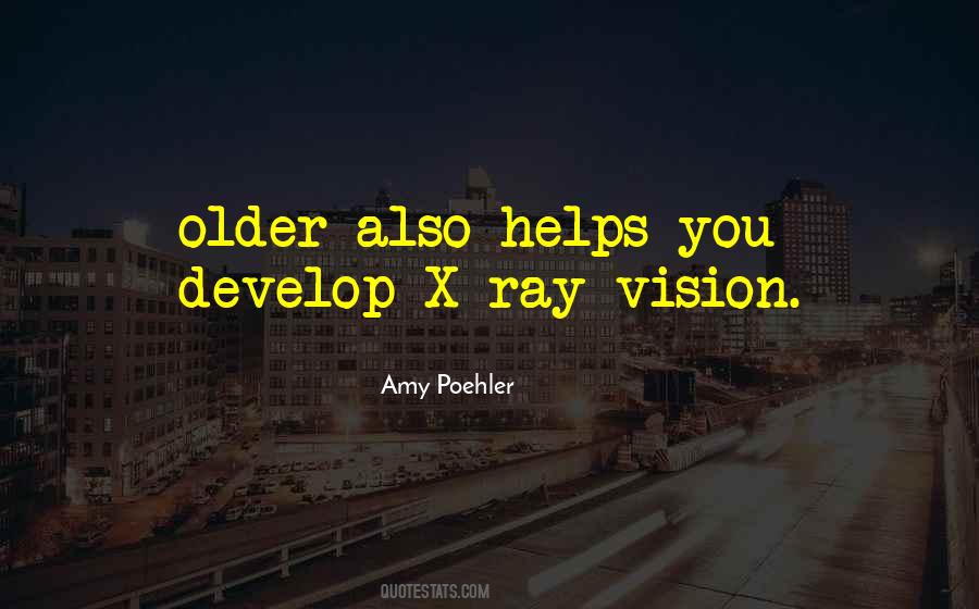 Quotes About X Ray Vision #1856850