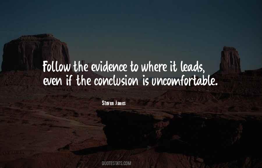 Follow The Evidence Quotes #1220394