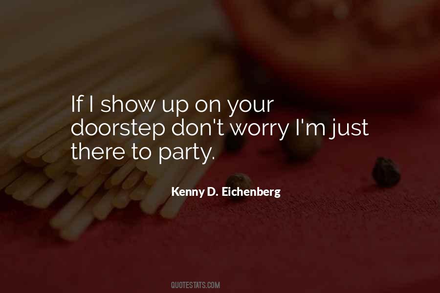 Quotes About Partying And Drinking #511446