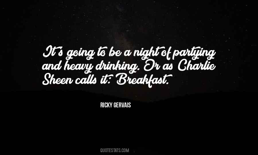 Quotes About Partying And Drinking #599704