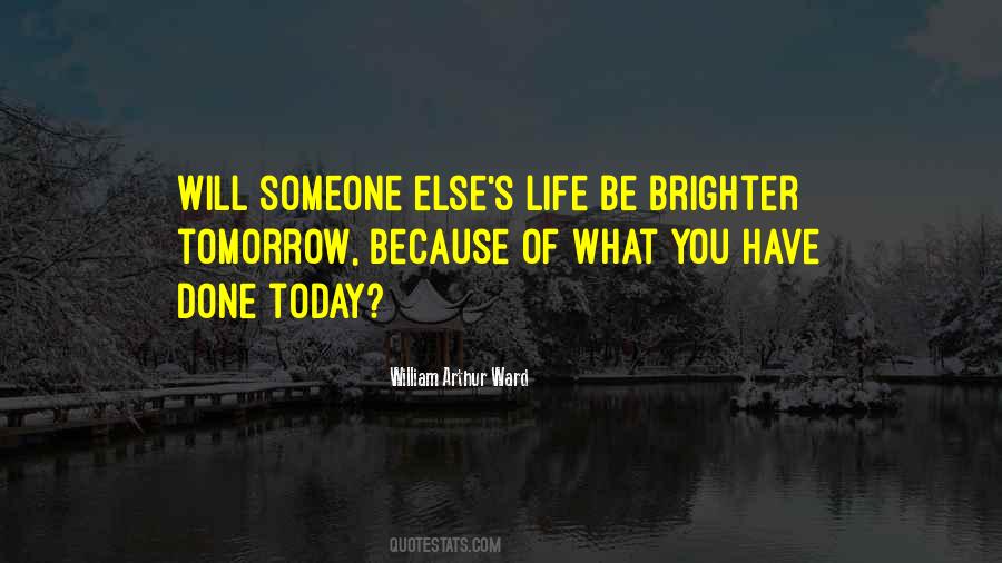 Quotes About Brighter Tomorrow #1124960 Quotes About Brighter Tomorrow #1124960