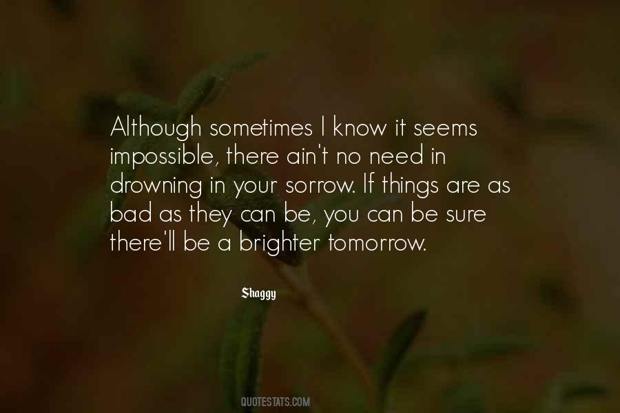 Quotes About Brighter Tomorrow #1206389