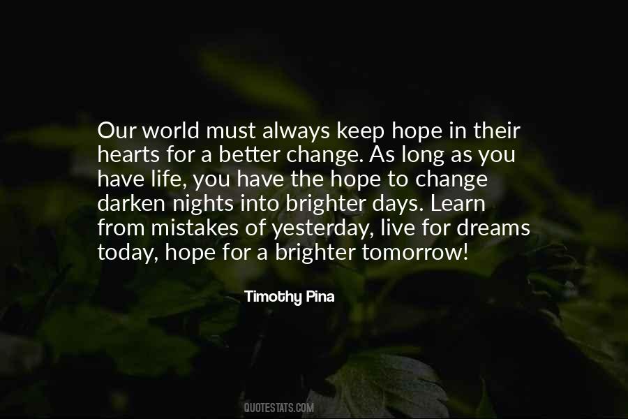Quotes About Brighter Tomorrow #1738361 Quotes About Brighter Tomorrow #1738361