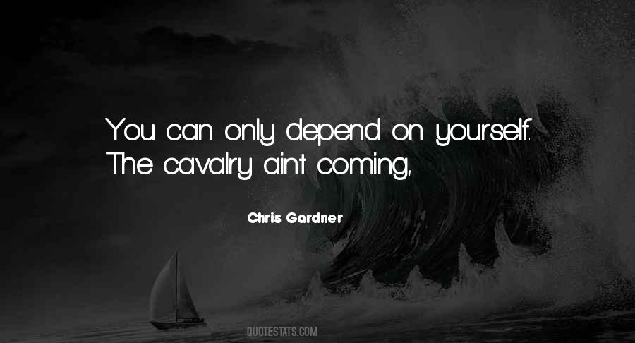 Quotes About Depend On Yourself #202481