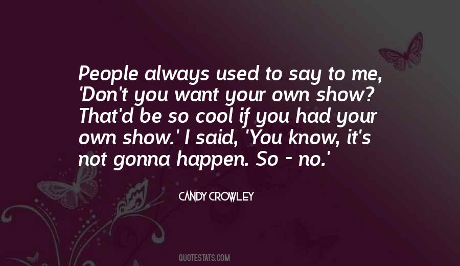 People You Used To Know Quotes #673658