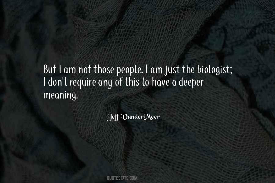Quotes About Biologist #679466