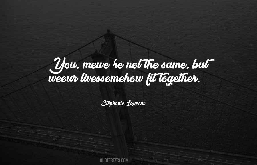 Quotes About You & Me #763694