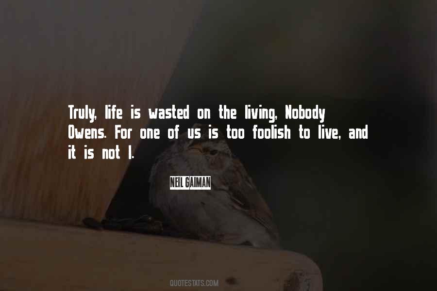 Quotes About Truly Living Life #1013285