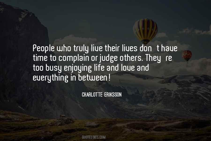 Quotes About Truly Living Life #1558647