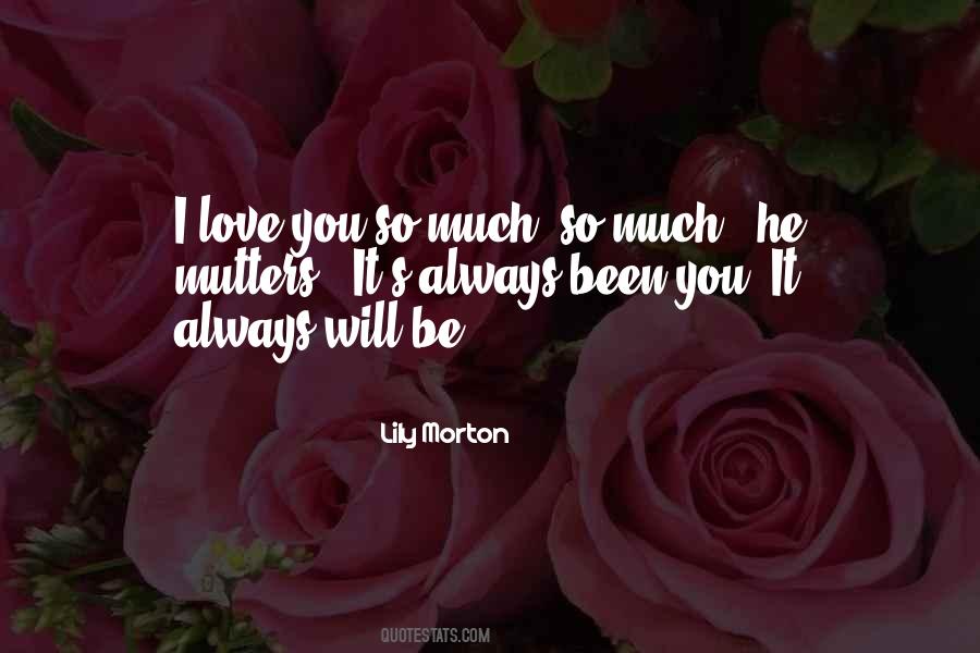 Love You So Quotes #1274389