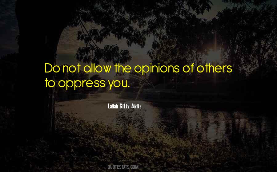 The Opinions Of Others Quotes #723068
