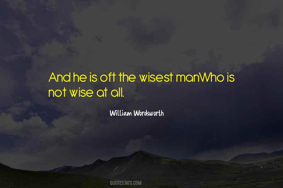 Not Wise Quotes #326342