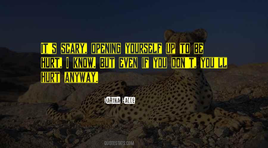 Quotes About Opening Yourself Up #1035186