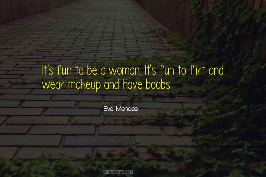 Be A Woman Quotes #1253255