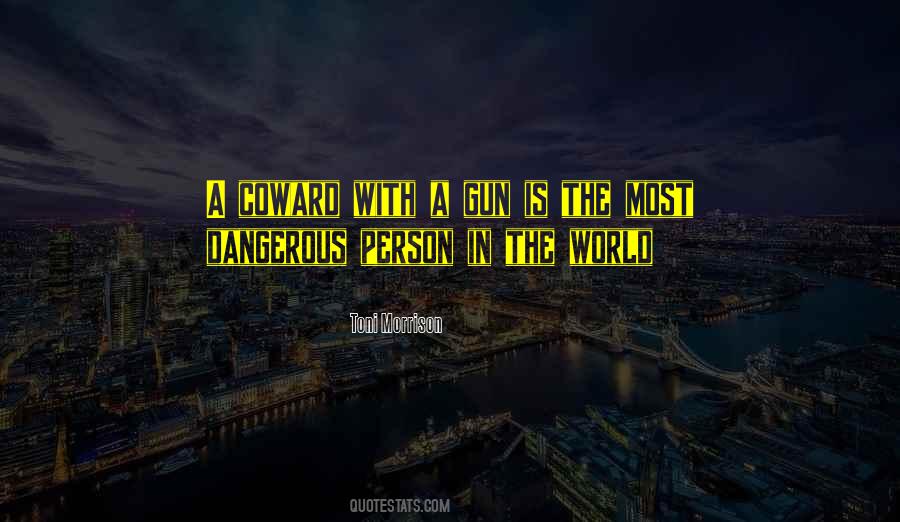 Quotes About Dangerous Person #1349069