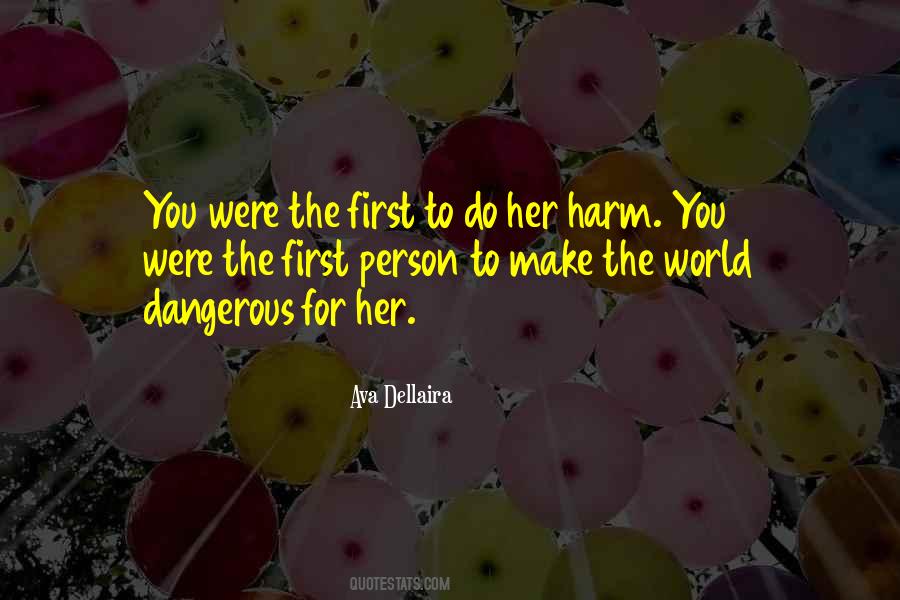 Quotes About Dangerous Person #1501177