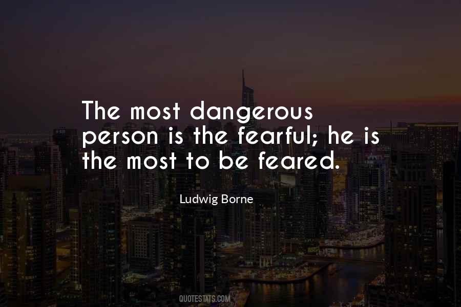 Quotes About Dangerous Person #1650708
