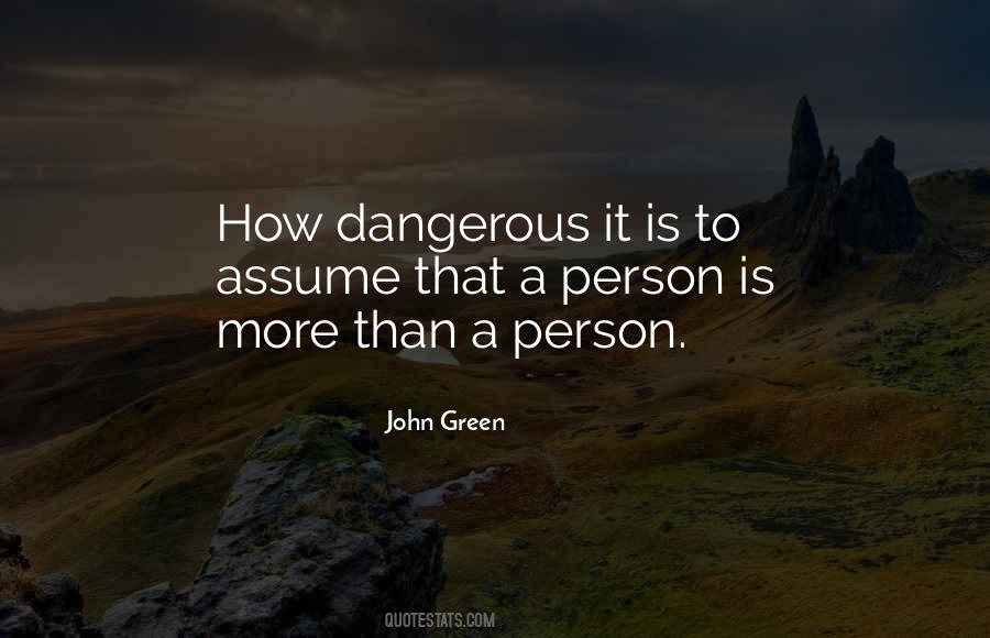 Quotes About Dangerous Person #1652218