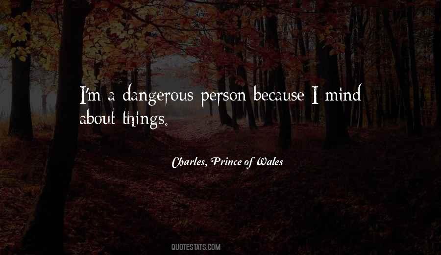 Quotes About Dangerous Person #205116