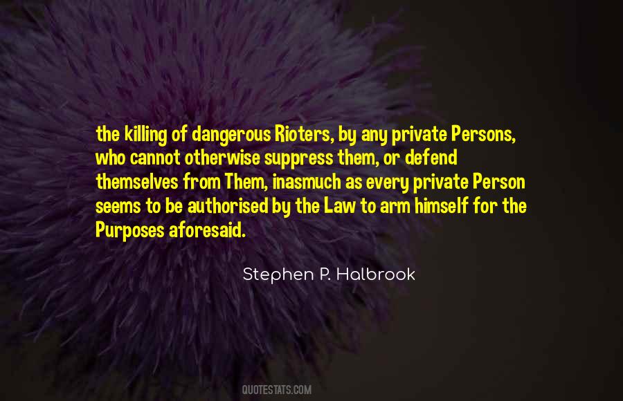 Quotes About Dangerous Person #236019