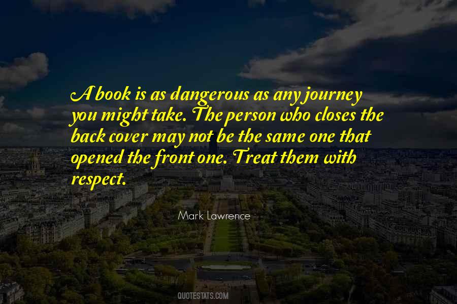 Quotes About Dangerous Person #566407