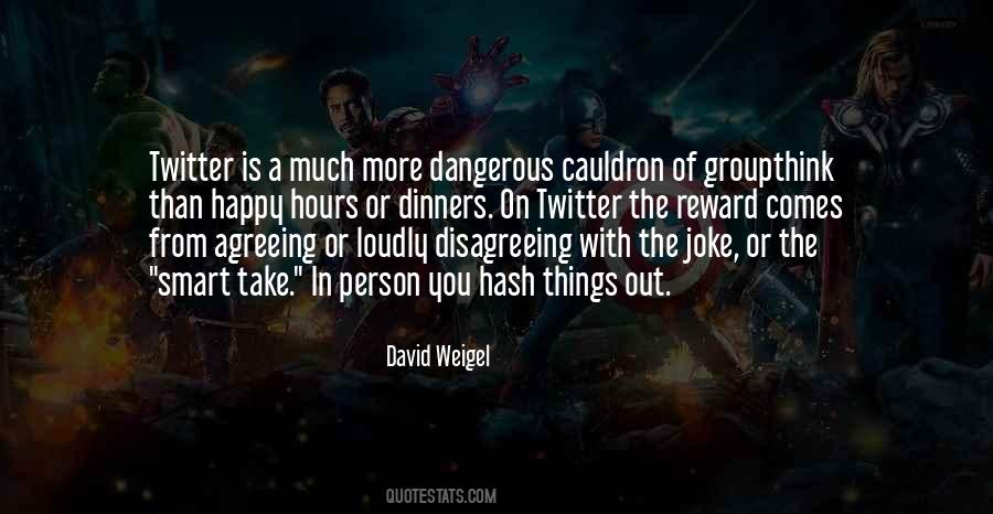 Quotes About Dangerous Person #5906