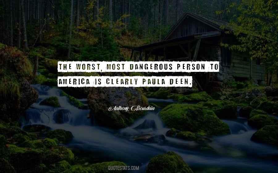 Quotes About Dangerous Person #596542