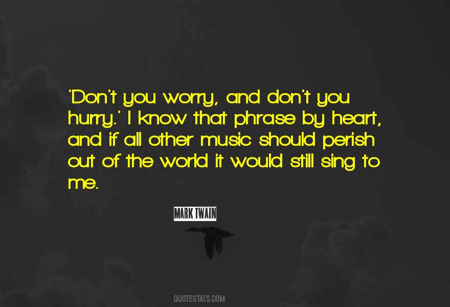 Sing To Me Quotes #1190514