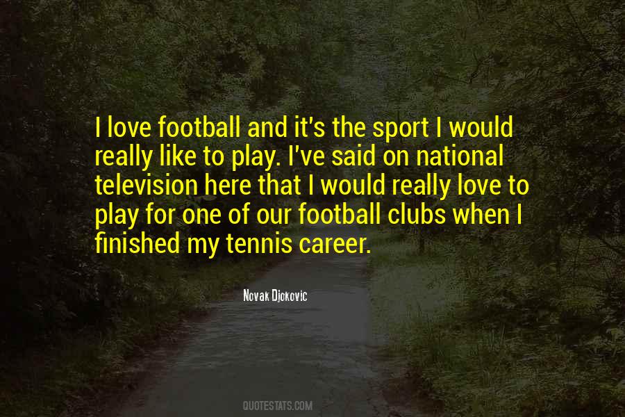 Quotes About Love Of Sports #196937