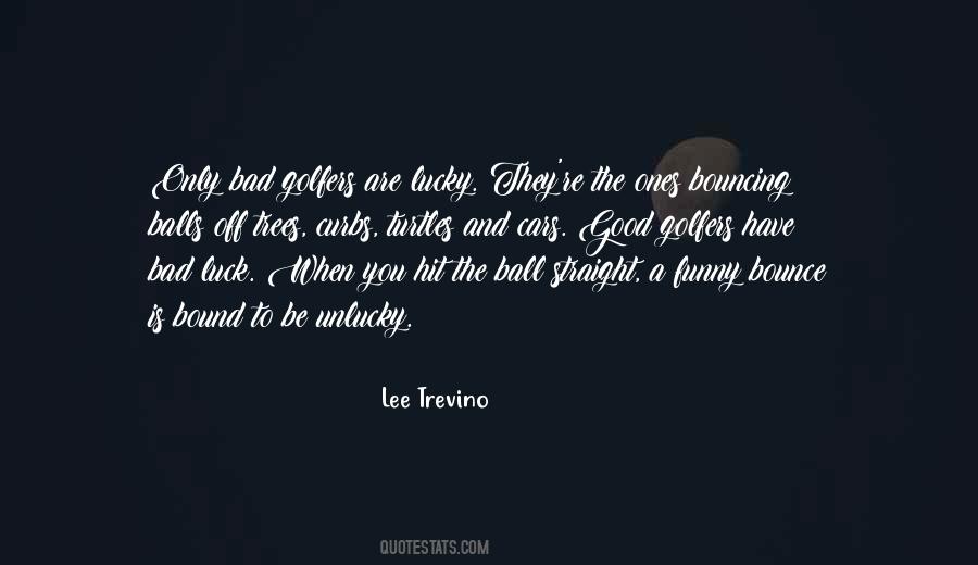 Quotes About Lucky And Unlucky #1183171