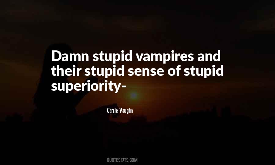 Quotes About Superiority #1286630