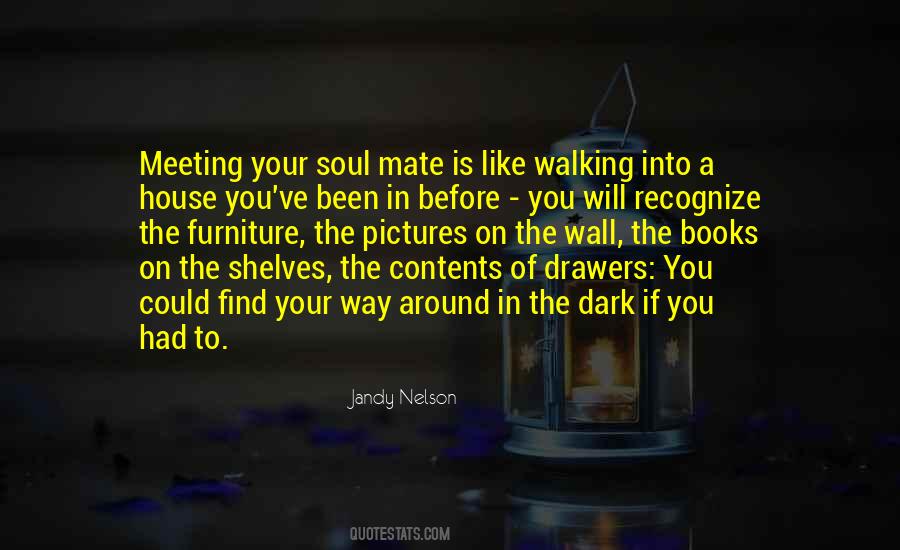 Meeting Your Soul Mate Quotes #1614142
