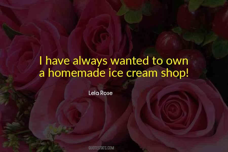Quotes About Homemade Ice Cream #1770832
