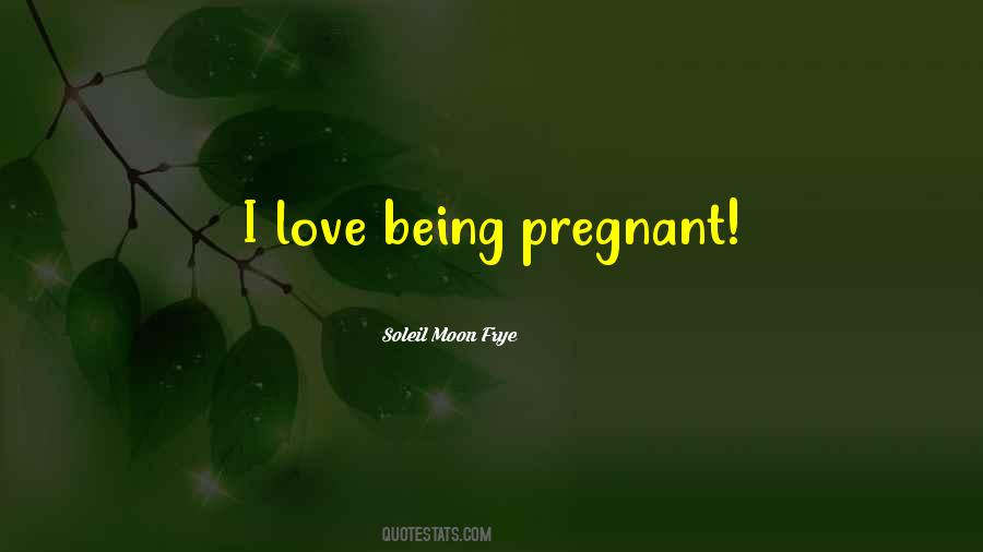 Quotes About Being Pregnant #861621