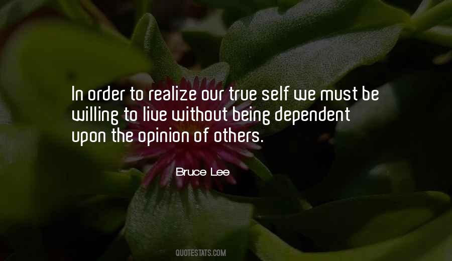 Quotes About Not Being Dependent On Others #224641