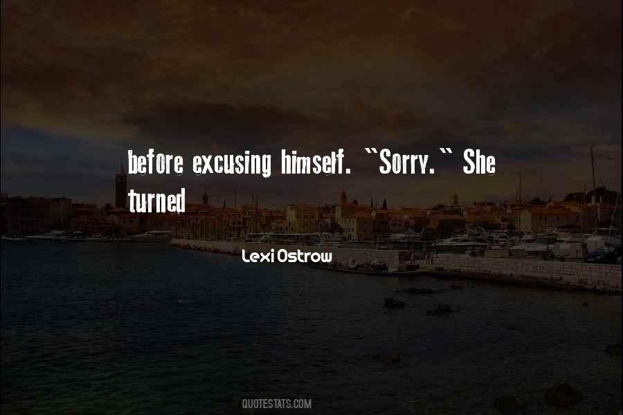 Quotes About Excusing Yourself #1506640