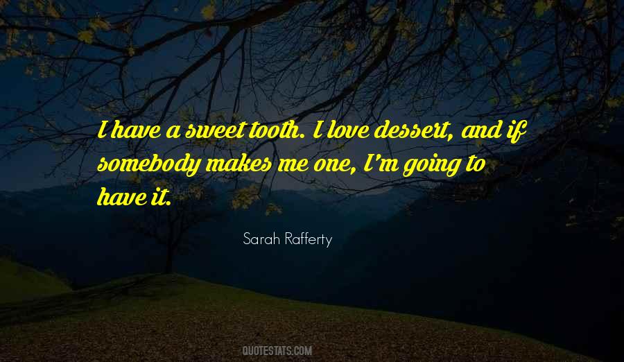 Quotes About Dessert And Love #156100