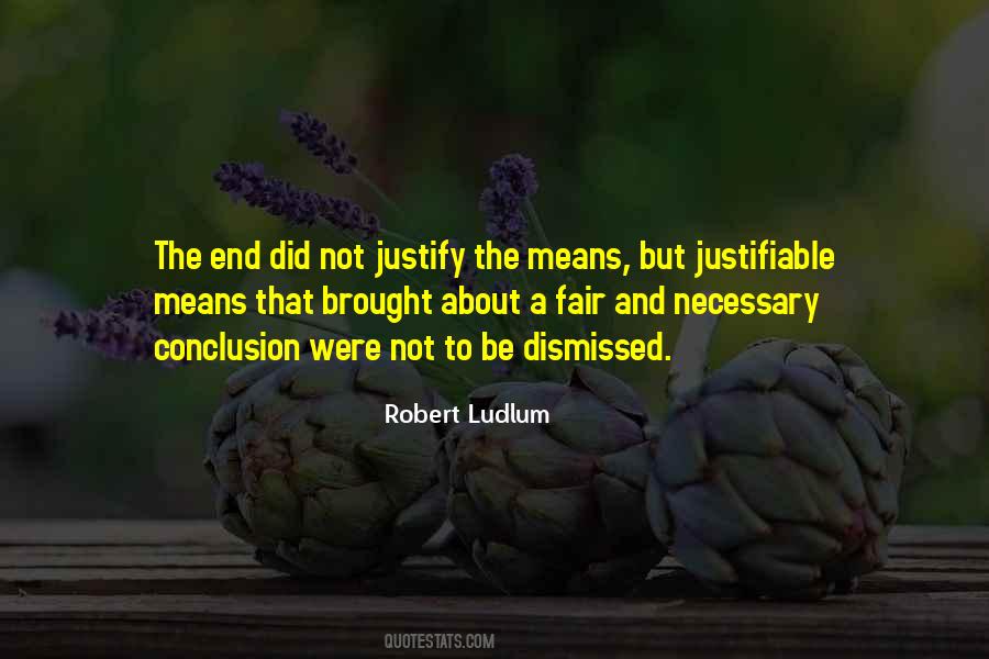 Justifiable Means Quotes #788095