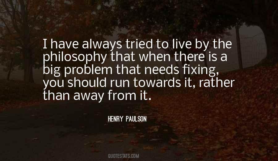 Do Not Run Away From The Problem Quotes #1166229