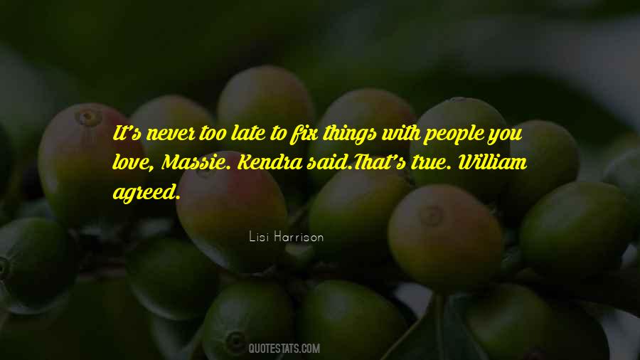 Quotes About Never Too Late #1647226