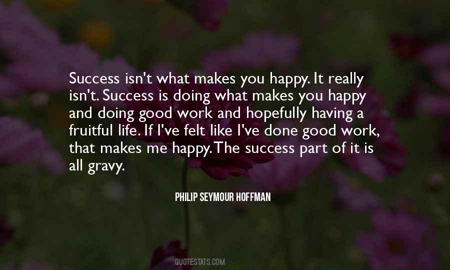 Quotes About Doing What Makes Me Happy #1199027