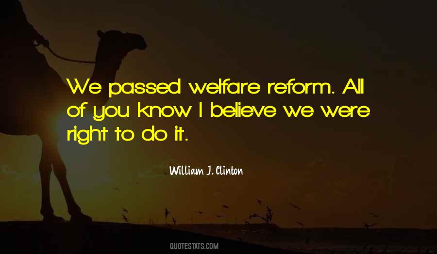 Quotes About Welfare Reform #583060
