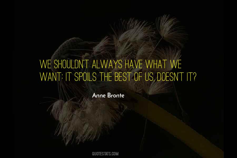 Quotes About Spoiling #1620752