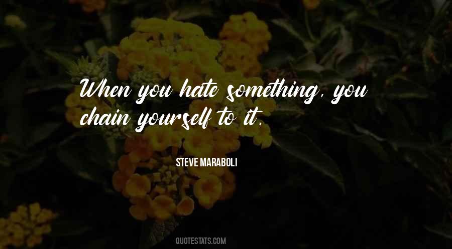 Quotes About Hate Yourself #171947