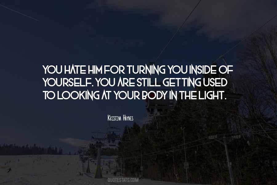 Quotes About Hate Yourself #95677