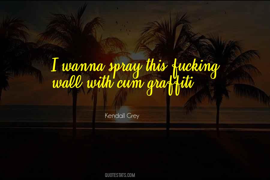 Quotes About Graffiti #245213