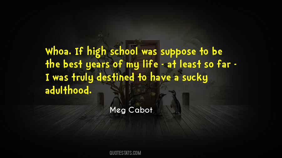 My School Life Quotes #430167