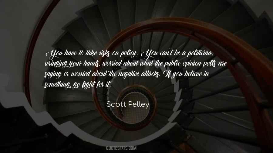 Quotes About Fighting For What You Believe In #1730254