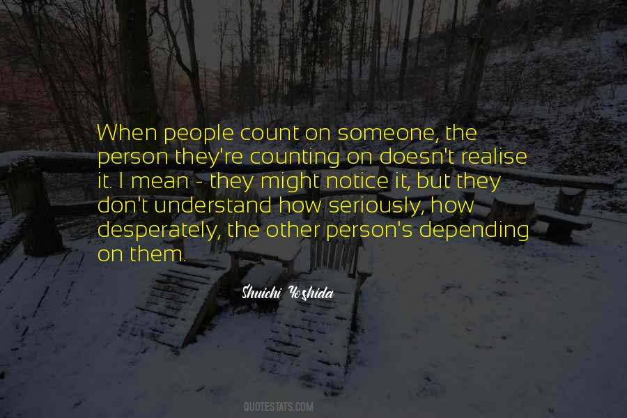 Quotes About Counting On Someone #1609042